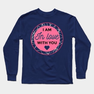 Valentines love with you Long Sleeve T-Shirt